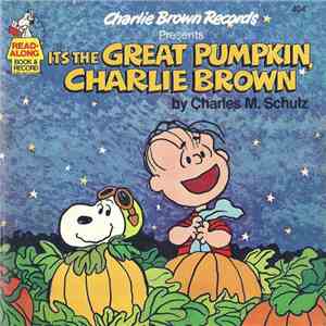 Charles M. Schulz - It's The Great Pumpkin, Charlie Brown mp3 album