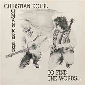 Christian Kölbl / Roman Krenn - To Find The Words... mp3 album