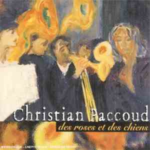Christian Paccoud - Des Roses Et Des Chiens mp3 album