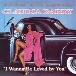 Claudja Barry - I Wanna Be Loved By You mp3 album