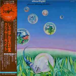 Clearlight - Forever Blowing Bubbles mp3 album