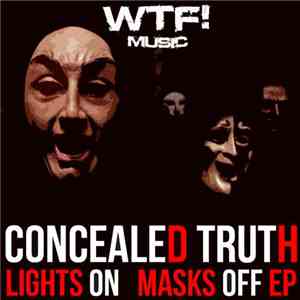 Concealed Truth - Lights On / Masks Off EP mp3 album