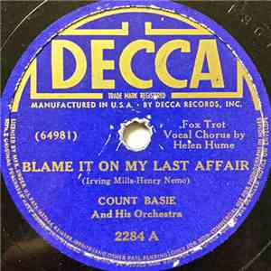 Count Basie And His Orchestra - Blame It On My Last Affair / The Blues I Like To Hear mp3 album