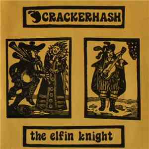 Crackerhash - The Elfin Knight mp3 album