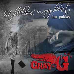 Cray-G - Still Livin' In My Heart mp3 album