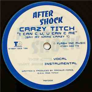 Crazy Titch - I Can C U, U Can C Me (Say My Name Crazy T) mp3 album