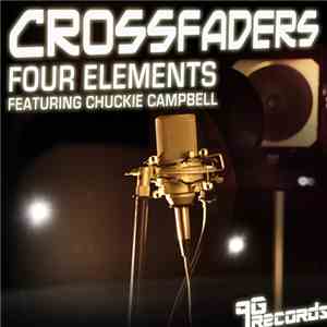 Crossfaders featuring Chuckie Campbell - Four Elements mp3 album