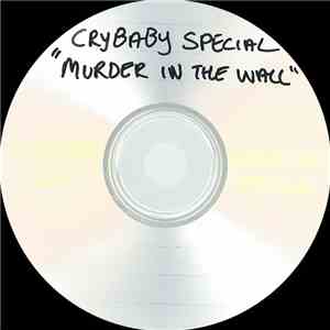 Crybaby Special - Murder In The Wall mp3 album