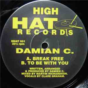 Damian C. - Break Free / To Be With You mp3 album
