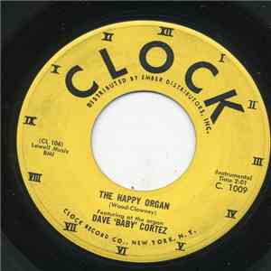 Dave 'Baby' Cortez - The Happy Organ / Love Me As I Love You mp3 album