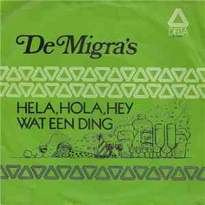 De Migra's - Hela, Hola, Hey / Wat Een Ding mp3 album