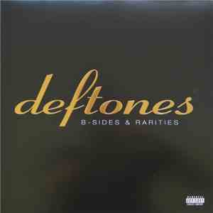 Deftones - B-Sides & Rarities mp3 album