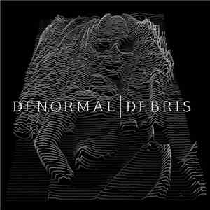 Denormal - Debris mp3 album
