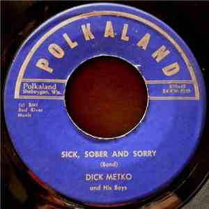 Dick Metko And His Boys - Sick, Sober And Sorry / Lake Erie Polka mp3 album