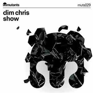Dim Chris - Show mp3 album