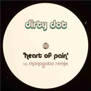 Dirty Dot - Heart Of Pain mp3 album