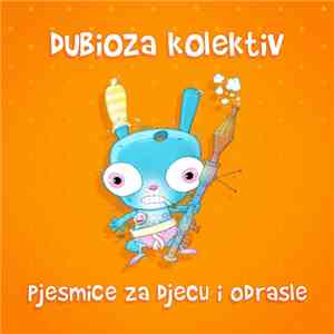 Dubioza Kolektiv - Pjesmice Za Djecu I Odrasle mp3 album