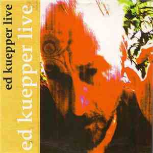 Ed Kuepper - Ed Kuepper Live Volume 1 mp3 album