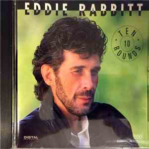 Eddie Rabbitt - Ten Rounds mp3 album