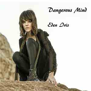 Eden Iris - Dangerous Mind mp3 album