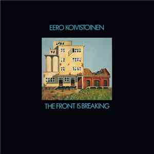 Eero Koivistoinen - The Front Is Breaking mp3 album