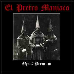 El Pretro Maniaco - Opus Premum mp3 album