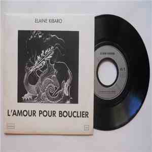 Elaine Kibaro - L'Amour Pour Bouclier mp3 album
