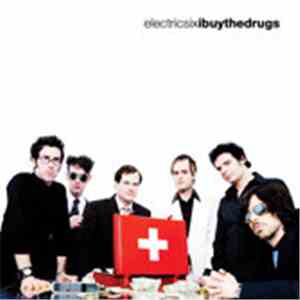 Electric Six - I Buy The Drugs mp3 album