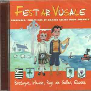 Elena Polonska, Isabelle Quellier, Annette Theis - Fest Ar Vugale (Berceuses, Danses Et Comptines Celtes Pour Enfants) mp3 album