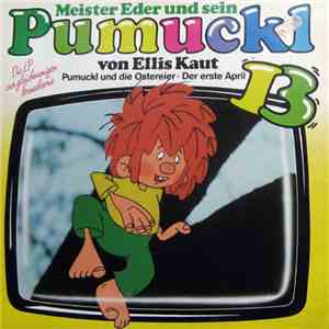 Ellis Kaut - Meister Eder Und Sein Pumuckl 13 - Pumuckl Und Die Ostereier / Der Erste April mp3 album