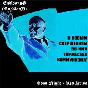 Endlosung (Russland) - Good Night - Red Pride Feb. 2018 mp3 album