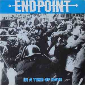 Endpoint - In A Time Of Hate mp3 album