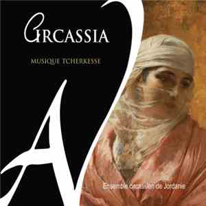 Ensemble Circassien de Jordanie - Circassia mp3 album