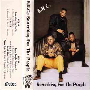 E.R.C. - Something For The People mp3 album