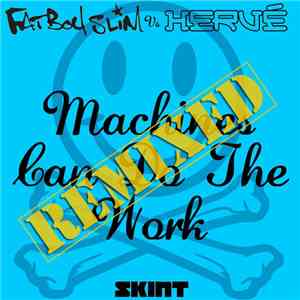 Fatboy Slim Vs Hervé - Machines Can Do The Work (Remixed) mp3 album