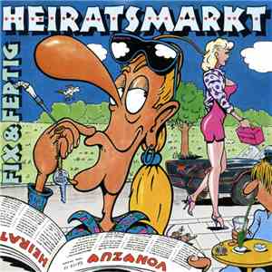 Fix & Fertig - Heiratsmarkt mp3 album