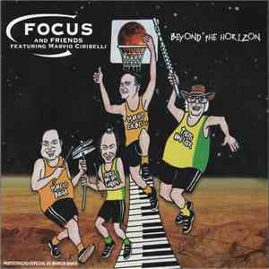 Focus And Friends featuring Marvio Ciribelli - Beyond The Horizon mp3 album