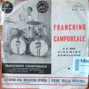 Franchino Camporeale E Il Suo Dinamico Complesso, Nandina  - L'Uomo Dal Braccio D'Oro / Come Mille Diavoli mp3 album