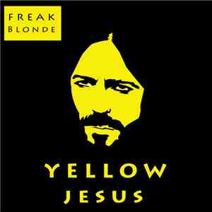 Freak Blonde - Yellow Jesus mp3 album