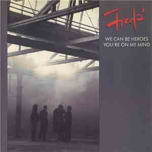 Freda' - We Can Be Heroes mp3 album
