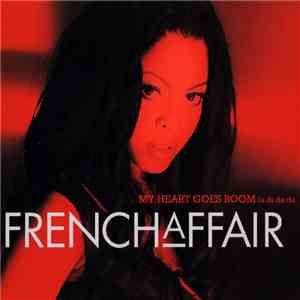 French Affair - My Heart Goes Boom (La Di Da Da) mp3 album