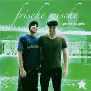 Frische Mische - Götter In Grün mp3 album