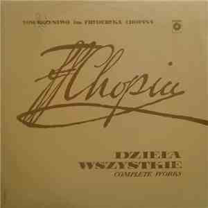 Fryderyk Chopin - Dzieła Wszystkie - Complete Works Piano Concerto No.1 In E Minor, Op.11 mp3 album