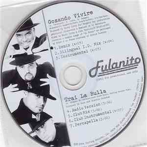 Fulanito - Gozando Vivire - Trai La Bulla mp3 album
