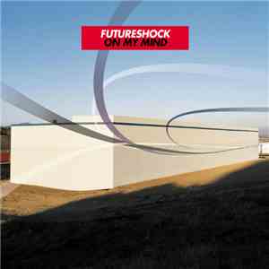 Futureshock Featuring Ben Onono - On My Mind mp3 album