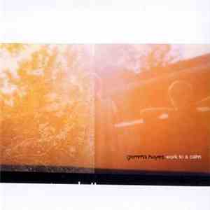 Gemma Hayes - Work To A Calm mp3 album