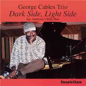 George Cables Trio - Dark Side, Light Side mp3 album