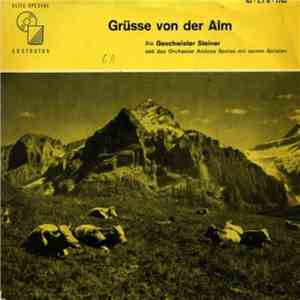 Geschwister Steiner - Grüsse Von Der Alm mp3 album