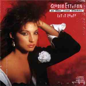 Gloria Estefan And Miami Sound Machine - Let It Loose mp3 album