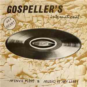 Gospeller's International - M'Envie Pléré / Music Is My Life ! mp3 album
